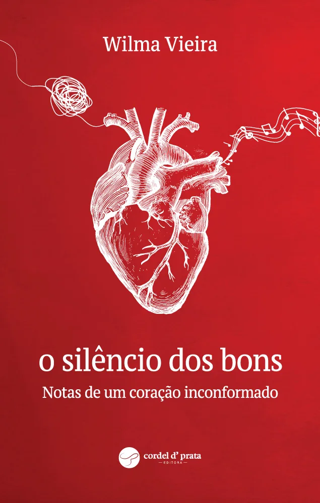 Capa de O Silêncio dos bons - Notas de um coração inconformado