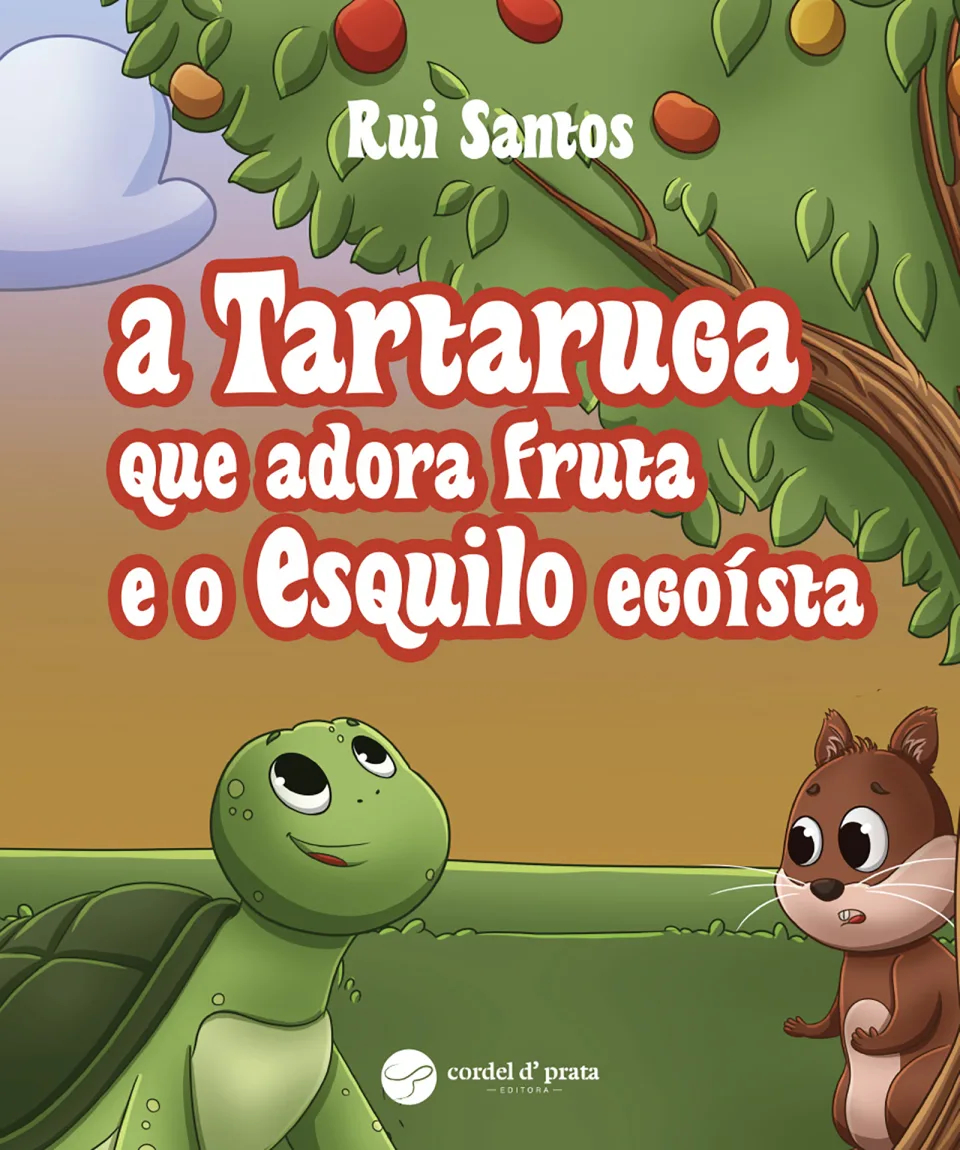 Capa de A tartaruga que adora fruta e o esquilo egoísta