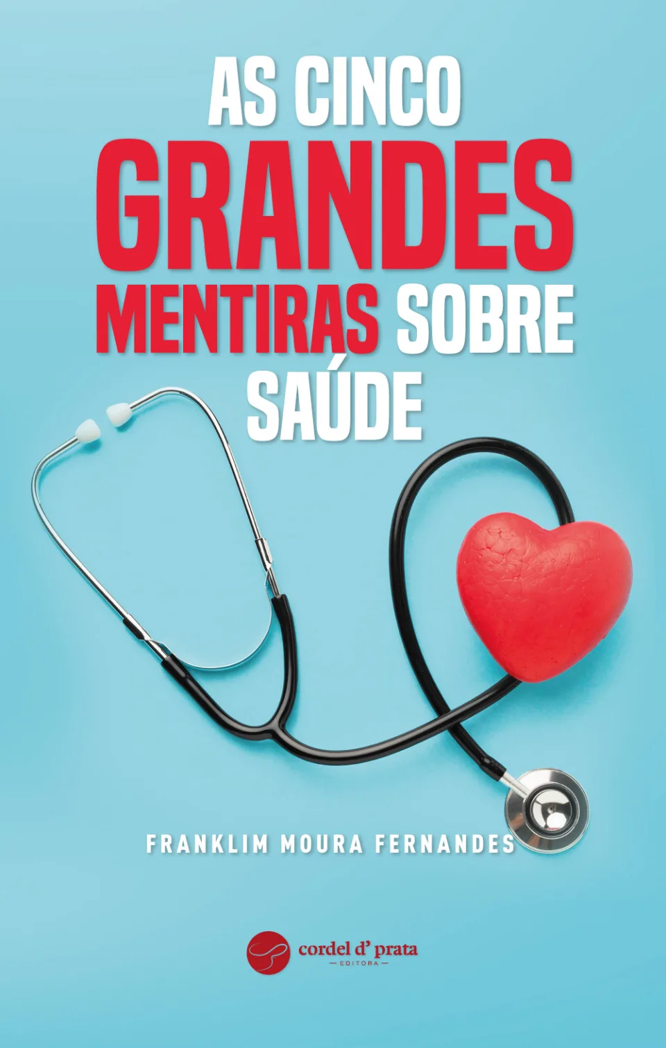 Capa de As cinco grandes mentiras sobre saúde