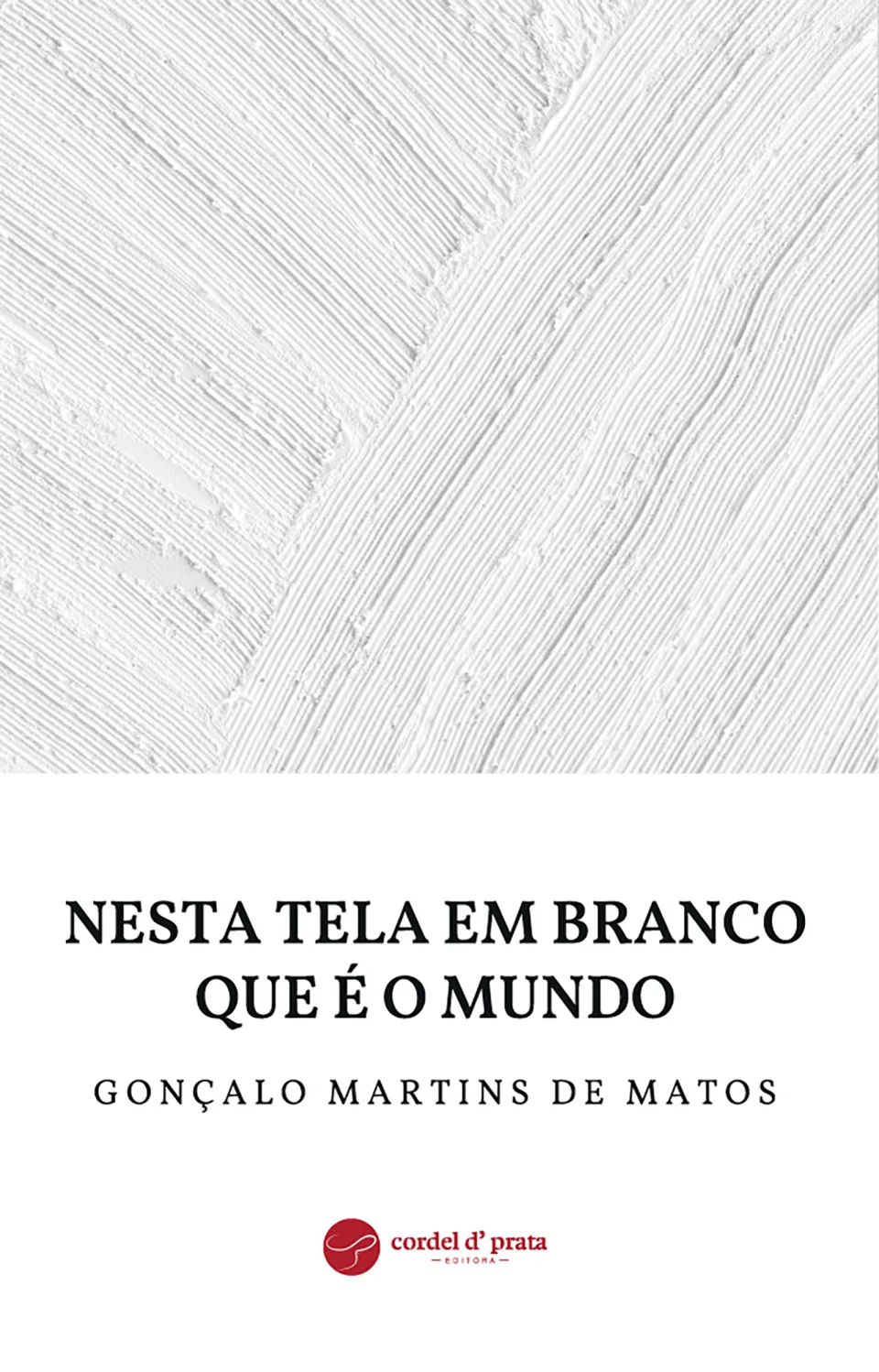 Capa de Nesta Tela em Branco que é o Mundo