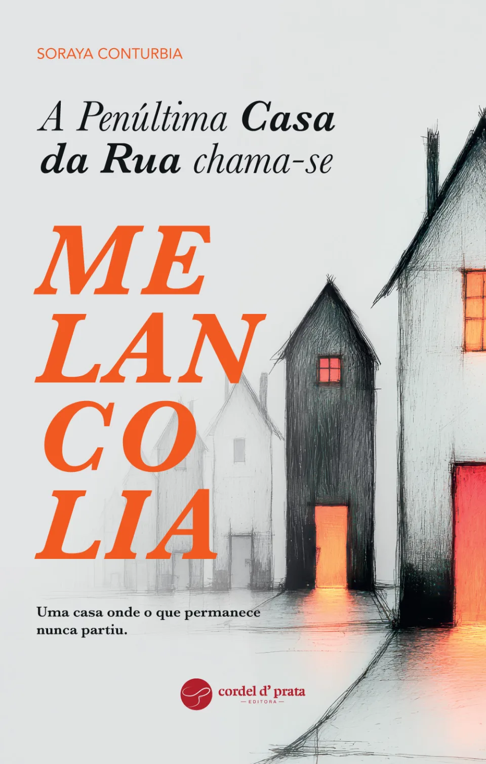 Capa de A Penúltima Casa da Rua chama-se Melancolia