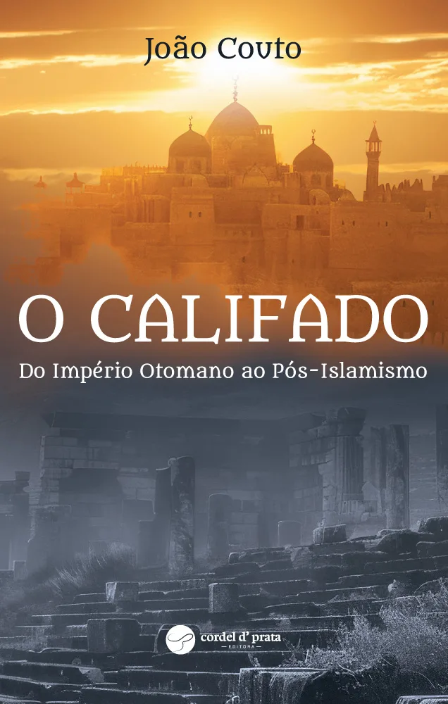 Capa de O Califado – Do Império Otomano ao Pós-Islamismo