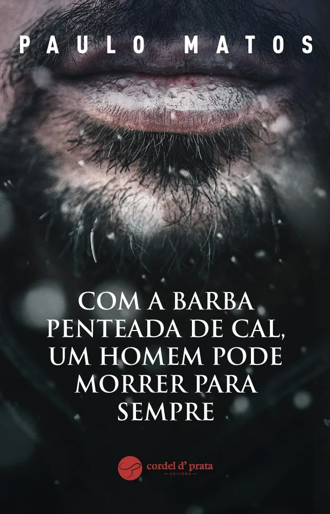 Capa de Com a Barba Penteada de Cal, Um Homem Pode Morrer Para Sempre