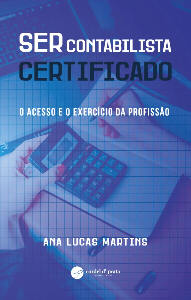 Capa de Ser Contabilista Certificado: O acesso e o exercício da profissão