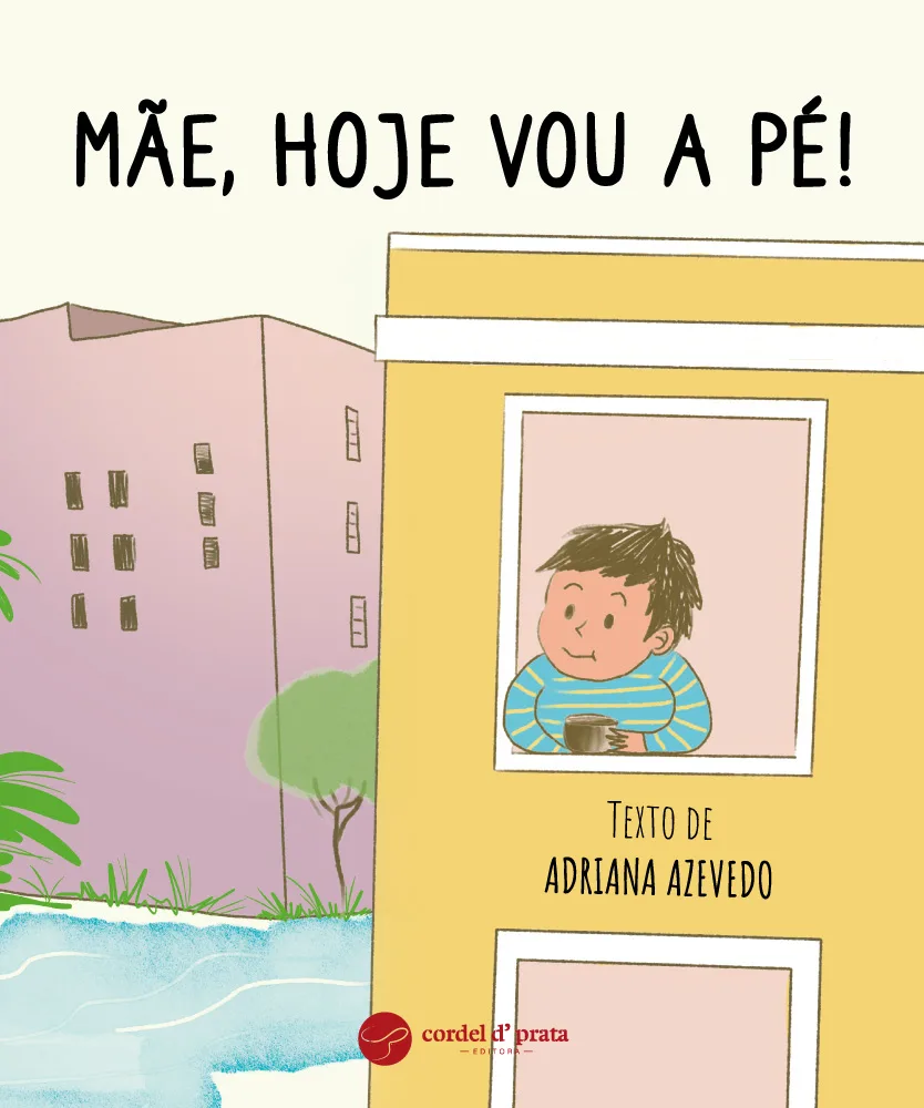 Capa de Mãe, hoje vou a pé!