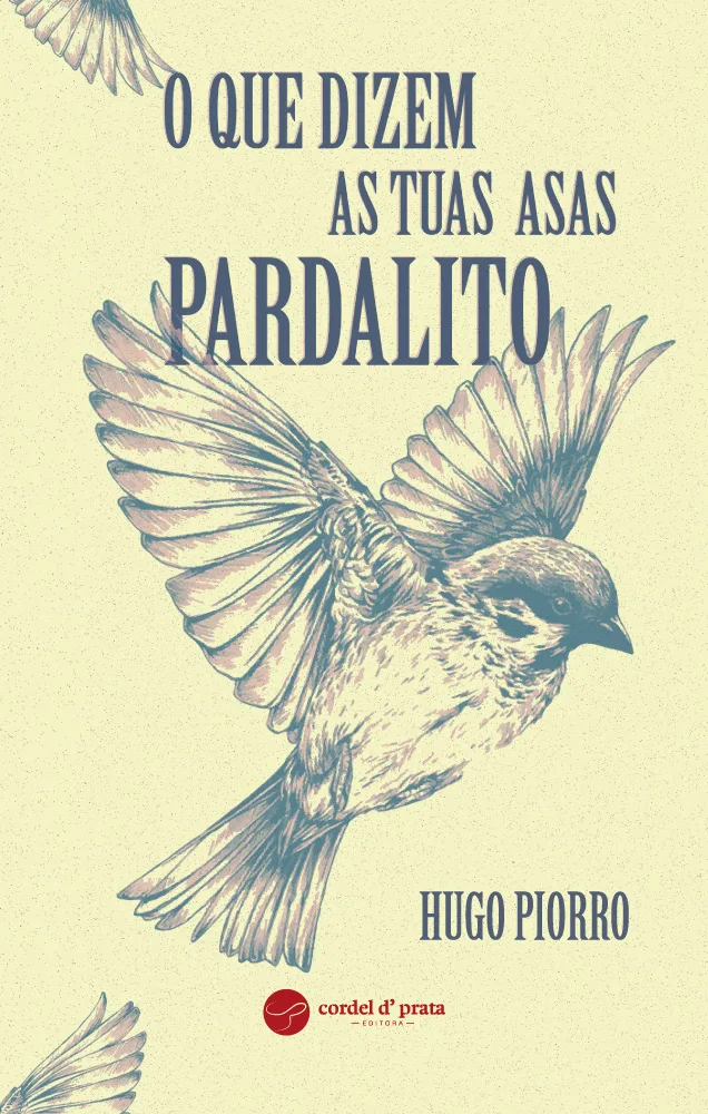 Capa de O que dizem as tuas asas Pardalito
