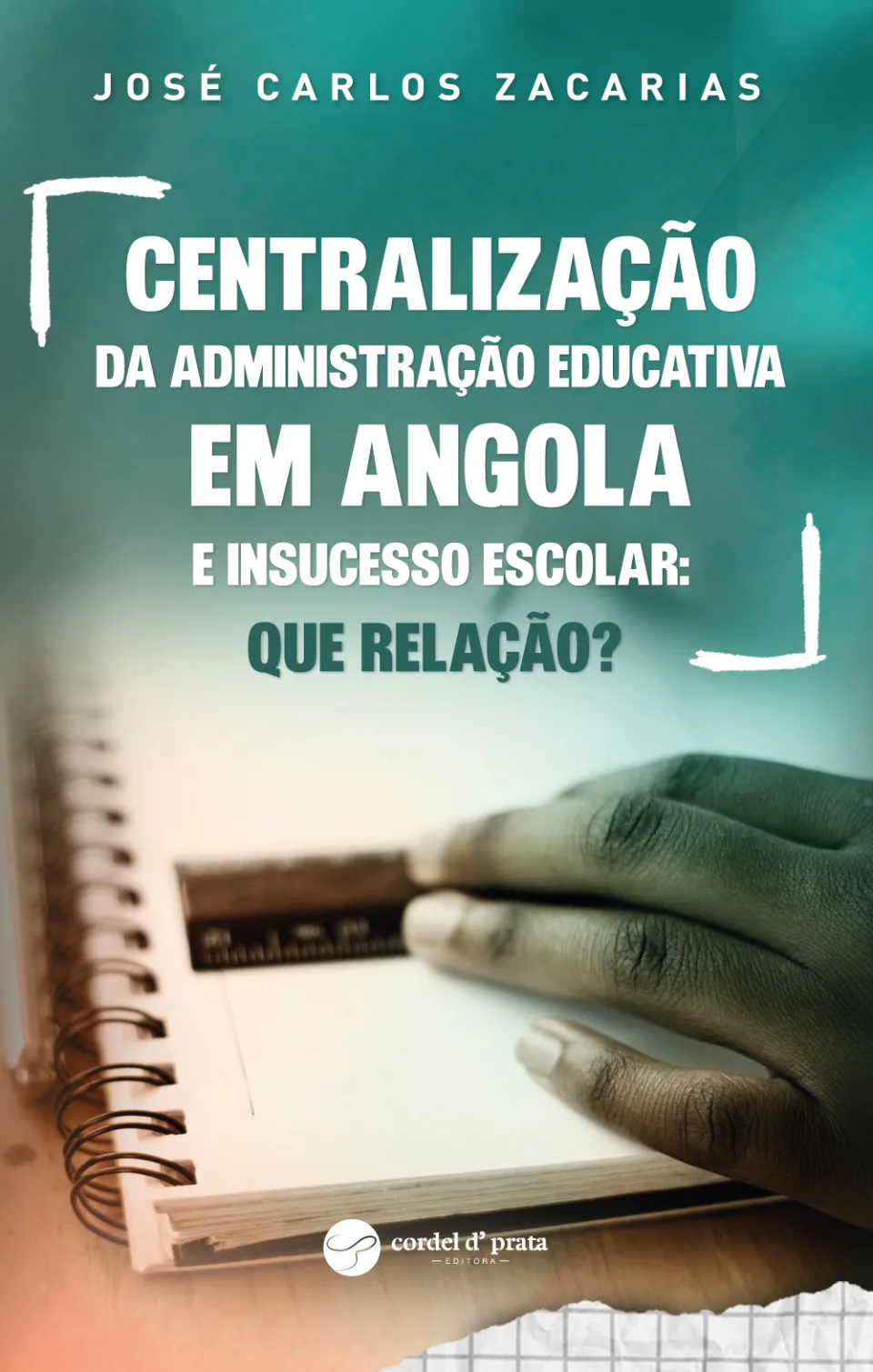 Capa de Centralização da administração educativa em Angola e insucesso escolar: que relação?