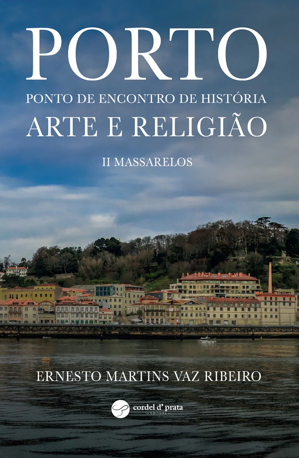 Capa de Porto, Ponto de Encontro de História, Arte e Religião. II Massarelos