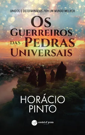 Capa de «Os Guerreiros das Pedras Universais», de Horácio Pinto
