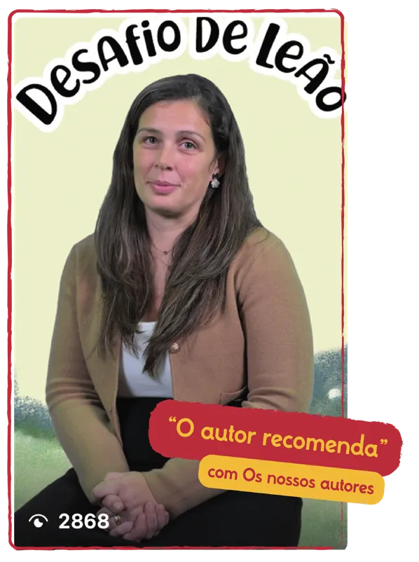 Rubrica «O autor recomenda», com Os nossos autores: Desafio de Leão. 2868 visualizações