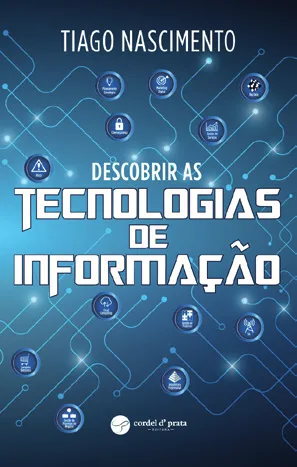 Capa de «Descobrir as tecnologias de informação», de Tiago Nascimento