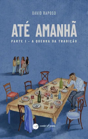 Capa de «Até Amanhã – Parte 1 – A Quebra da Tradição», de David Raposo