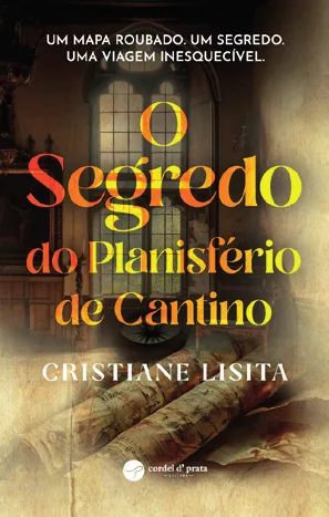 Capa de «O segredo do Planisfério de Cantino», de Cristiane Lisita