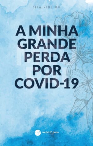 A Minha Grande Perda por Covid-19