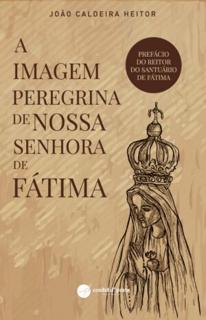 A Imagem Peregrina de Nossa Senhora de Fátima