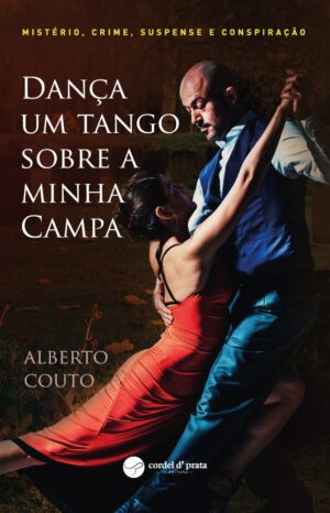 Dança Um Tango Sobre a Minha Campa