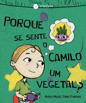 Porque se sente o Camilo um vegetal?