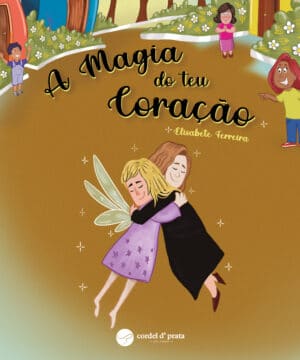 A Magia do Teu Coração