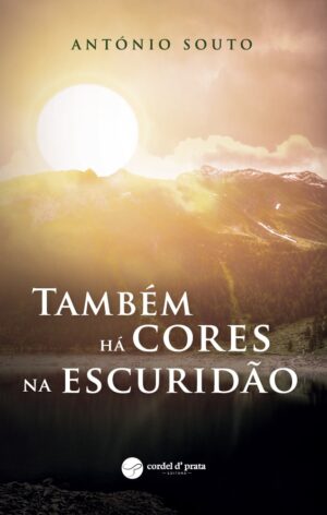 Também Há Cores na Escuridão
