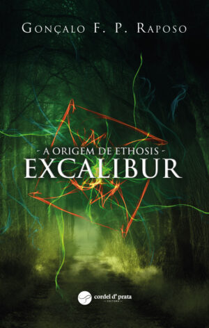 A Origem de Ethosis - Excalibur