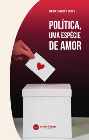 Política, Uma Espécie de Amor