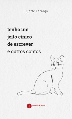 tenho um jeito cínico de escrever e outros contos