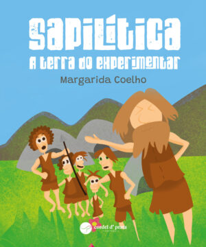 Sapilítica, a terra do experimentar