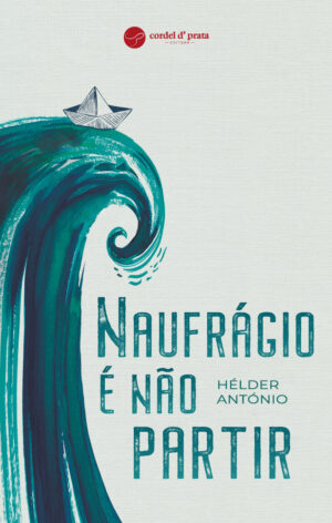 Naufrágio é Não Partir