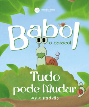 Babol o Caracol - Tudo pode Mudar