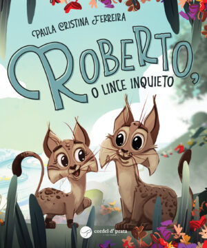 Roberto, o lince inquieto