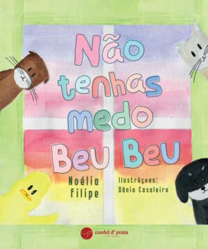 Não tenhas medo Beu Beu