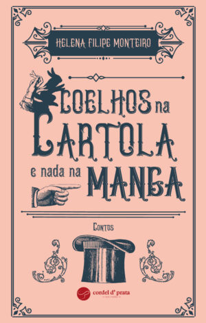 Coelhos na Cartola e Nada na Manga