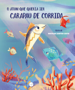 O atum que queria ser carapau de corrida