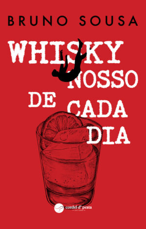 Whisky nosso de cada dia