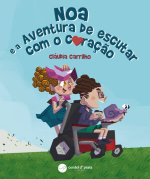Noa e a Aventura de escutar com o coração
