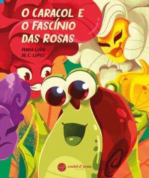 O Caracol e o Fascínio das Rosas