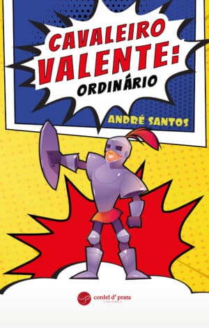 Cavaleiro Valente: ordinário