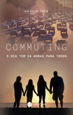 Commuting - O dia tem 24 horas para todos