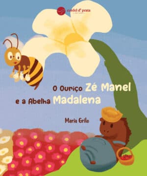O Ouriço Zé Manel e a Abelha Madalena