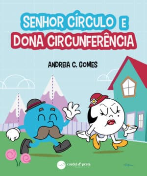 Senhor Círculo e Dona Circunferência