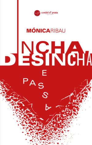 Incha, Desincha e Passa