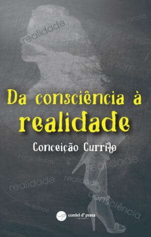 Da Consciência à Realidade