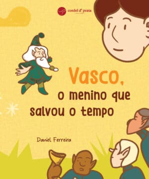 Vasco, o menino que salvou o tempo