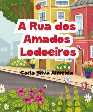 A Rua dos Amados Lodoeiros