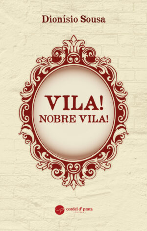 Vila! Nobre Vila!