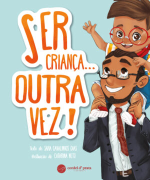 Ser Criança... Outra Vez!