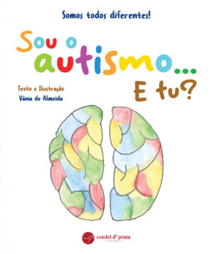 Sou o autismo… E tu?