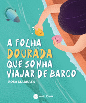 A folha Dourada que sonha viajar de barco