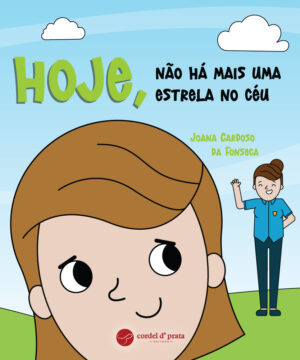 Hoje, não há mais uma estrela no céu