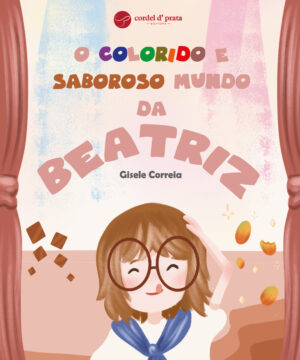 O colorido e saboroso mundo da Beatriz